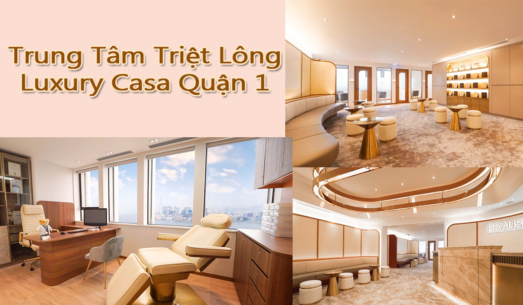 Hình ảnh trung tâm triệt long Luxurycasa Quan 1